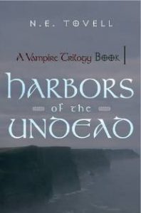 Cover image of N.E. Tovell's book A Vampire Trilogy: Harbors of the Undead: Book 1